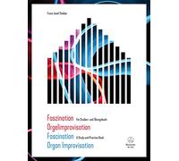 Fascination Organ Improvisation - A Study and Practice Book