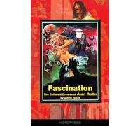 Fascination : The Celluloid Dreams of Jean Rollin