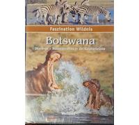 Fascination Wild Botswana Okavango - Water Paradise in the Kalahari Desert