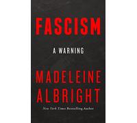 Fascism: A Warning