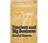 Fascism and Big Business [Revised & Expanded Edition]