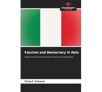 Fascism and Democracy in Italy: Political and economic aspects of overcoming dictatorship