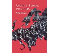 Fascism in Europe, 1919-1945 (Routledge Companions (Paperback))