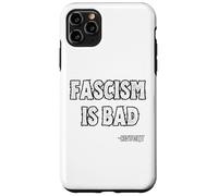 Fascism is Bad History Lesson Quote Case for iPhone 11 Pro Max
