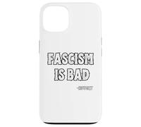 Fascism is Bad History Lesson Quote Case for iPhone 13