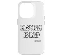 Fascism is Bad History Lesson Quote Case for iPhone 14 Pro