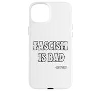 Fascism is Bad History Lesson Quote Case for iPhone 15 Plus