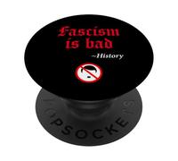 Fascism is Bad History Lesson Quote Fascism is Bad PopSockets Adhesive PopGrip