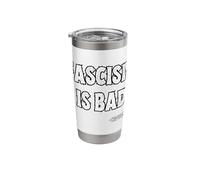Fascism is Bad History Lesson Quote Stainless Steel Insulated Tumbler