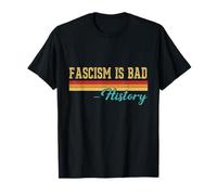 Fascism is Bad Quote A Sarcastic History Lesson Retro T-Shirt