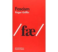 Fascism (Key Concepts in Political Theory)