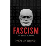 Fascism : The History of a Word