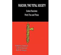 Fascism: The Total Society: Codex Fascismo'