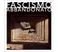 Fascismo Abbandonato