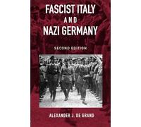 Fascist Italy and Nazi Germany: The 'Fascist' Style of Rule (Historical Connections)