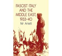 Fascist Italy and the Middle East, 1933-40