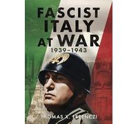 Fascist Italy at War: 1939-1943
