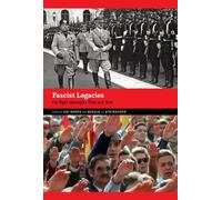 Fascist Legacies : Far-Right Ideologies Then and Now