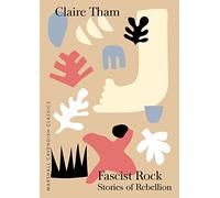 Fascist Rock: Stories of Rebellion (Marshall Cavendish Classics)