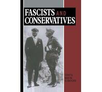 Fascists and Conservatives: The Radical Right and the Establishment in Twentieth-Century Europe