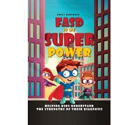 FASD is My Superpower: Helping Kids Understand the Strengths of Their Diagnosis