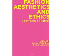 Fashion Aesthetics and Ethics: Past and Present