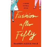 Fashion After Fifty (New Edition) : A Guide to Real Style