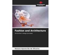 Fashion and Architecture: Similarities in design processes