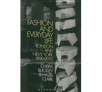 Fashion and Everyday Life: London and New York