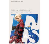 Fashion and Sustainability: Design for Change