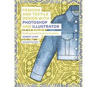 Fashion and Textile Design with Photoshop and Illustrator: Professional Creative Practice