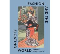 Fashion and the Floating World : Japanese ukiyo-e Prints