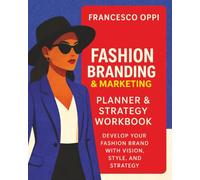 Fashion Branding & Marketing: Planner & Strategy Workbook