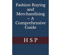 Fashion Buying and Merchandising - A Comprehensive Guide
