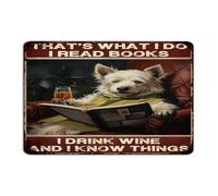 Fashion Chic Metal Tin Sign That's What I Do I Read Books I Drink Wine And I Know Things Wall Decor Metal Plaque for Lounge Patio Business Teachers Art Poster Gift for Bathroom 12x18 Inch