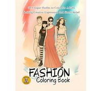 Fashion Coloring Book: 50 Unique Outfits to Color for Adults Seeking Creative Expression and Stress Relief
