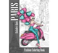 Fashion coloring book Balades dans PARIS: coloring book for adults women