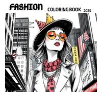 Fashion Coloring Book: Color your fashion dreams