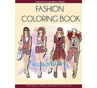 Fashion Coloring Book: For Adults, Teens, and Girls of All Ages (Adult Coloring Books Fashion)