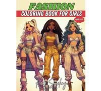 Fashion Coloring Book for Girls Ages 8-12: Fashion Coloring for Kids and Teens for Calming and Relaxation |Perfect Gift for Girl | Birthday and Christmas Present| Large Format A4