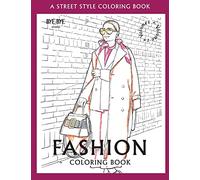 FASHION COLORING BOOK - Vol.1: A Street-Style Coloring Book for fashion lovers
