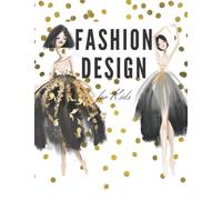 Fashion Design for Kids: A sketch book with human figures