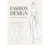 Fashion Design Sketchbook: 120+ Figure Templates for Designers, Students & Beginners: Croquis Templates for Fashion Illustration | Body-Inclusive ... for Drawing, Styling & Clothing Design