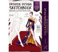 Fashion Design Sketchbook: Your Portfolio Canvas - Gala & Evening Wear Edition: A4 Professional Croquis Templates for Designers, Students, and Professionals