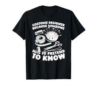 Fashion Design Theatrical Costumes - Costume Designer T-Shirt