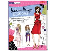 Fashion Design Workshop: Stylish step-by-step projects and drawing tips for up-and-coming designers: 1 (WF Studio) (Walter Foster Studio)