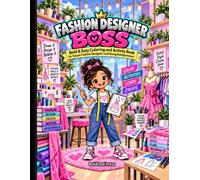Fashion Designer Boss: Bold & Easy Coloring and Activity Book for Future Fashion Designers and Young Entrepreneurs (Future Boss)