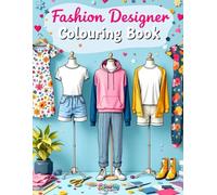 Fashion Designer Colouring Book: 50 Blank Outfit Templates to Colour, Customise and Create for Kids, Teens and Future Stylists: Unleash Your Inner ... Skirts, Shoes and More - Colouring By Stephen