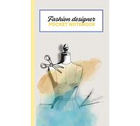 Fashion Designer Pocket Notebook: Portable Sketchbook and Idea Journal for Clothing Design, Pattern Making, and Creative Inspiration