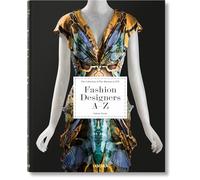 Fashion Designers A-Z. 2020 Edition: The Collection of the Museum at Fit